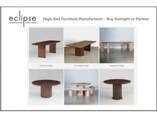 High-End Furniture Manufacturer - Buy Outright or Partner